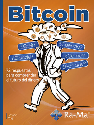 cover image of Bitcoin, ¿Qué? ¿Cómo? ¿Cúando? ¿Dónde? ¿Por qué?